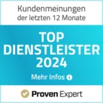 Top Dienstleister 2024 – Kundenmeinungen der letzten 12 Monate – Proven Expert Auszeichnung.
