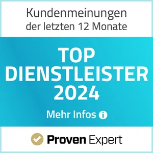 Top Dienstleister 2024 – Kundenmeinungen der letzten 12 Monate – Proven Expert Auszeichnung.